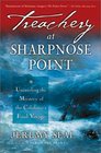 Treachery at Sharpnose Point Unraveling the Mystery of the Caledonia's Final Voyage