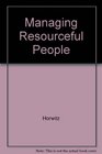 Managing Resourceful People Human Resource Policy and Practice
