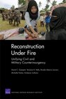 Reconstruction Under Fire Unifying Civil and Military Counterinsurgency