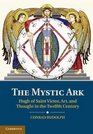 The Mystic Ark Hugh of Saint Victor Art and Thought in the Twelfth Century
