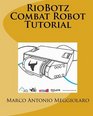 RioBotz Combat Robot Tutorial