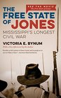 The Free State of Jones Movie Edition Mississippi's Longest Civil War