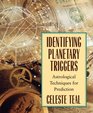 Identifying Planetary Triggers Astrological Techniques for Prediction