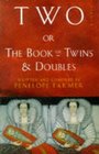 Two Or the Book of Twins and Doubles An Autobiographical Anthology