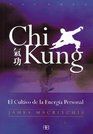 Chi Kung El cultivo de la energia personal