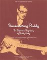 Remembering Buddy The Definitive Biography of Buddy Holly