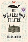 The Whalebone Theatre: A novel
