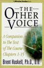 The Other Voice A Companion to the Text of the Course Chapters 115