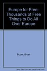 Europe for Free Thousands of Free Things to Do All Over Europe