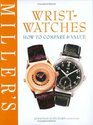 Miller's: Wristwatches : How to Compare and Value