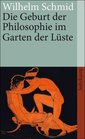Die Geburt der Philosophie im Garten der Lste Michel Foucaults Archologie des platonischen Eros