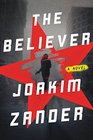 The Believer A Novel