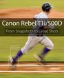 Canon Rebel T1i/500D From Snapshots to Great Shots