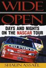 Wide Open  Days and Nights on the NASCAR Tour