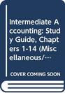 Intermediate Accounting Study Guide Chapters 114