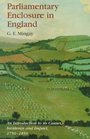 Parliamentary Enclosure in England An Introduction to Its Causes Incidence and Impact 17501850