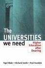 The Universities We Need Higher Education After Dearing