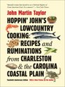 Hoppin' John's Lowcountry Cooking Recipes and Ruminations from Charleston and the Carolina Coastal Plain 20th Anniversary Edition