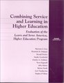 Combining Service and Learning in Higher Education Evaluation of the Learn  Serve America Higher Education