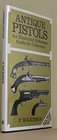 Antique pistols An illustrated reference guide for collectors