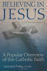 Believing In Jesus A Popular Overview Of The Catholic Faith