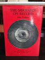 The Savoyards on record The story of the singers who worked with Gilbert and Sullivan and the records they made