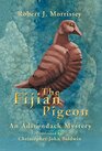 The Fijian Pigeon An Adirondack Mystery