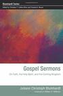 Gospel Sermons On Faith the Holy Spirit and the Coming Kingdom