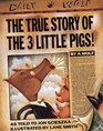 The True Story of the 3 Little Pigs!