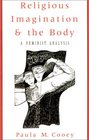 Religious Imagination and the Body A Feminist Analysis