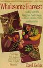 Wholesome Harvest Cooking With the New Four Food Groups  Grains Beans Fruits and Vegetables