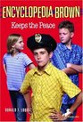 Encyclopedia Brown Keeps the Peace (Encyclopedia Brown, Bk 6)