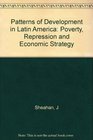 Patterns of Development in Latin America Poverty Repression and Economic Strategy