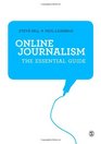 Online Journalism The Essential Guide