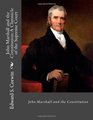 John Marshall and the Constitution A Chronicle of the Supreme Court