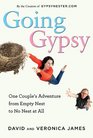 Going Gypsy One Couple's Adventure from Empty Nest to No Nest at All