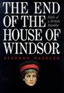 The End of the House Windsor Birth of a British Republic
