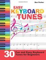 Easy Keyboard Tunes 30 Fun and Easy Keyboard Tunes for Beginners