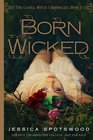 Born Wicked (Cahill Witch Chronicles, Bk 1)