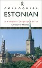 Colloquial Estonian The Complete Course for Beginners
