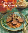 Gourmet's In Short Order  250 Fabulous Recipes in Under 45 Minutes