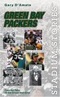Stadium Stories: Green Bay Packers : Colorful Tales of the Green and Gold (Stadium Stories)