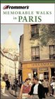 Frommer's  Memorable Walks in Paris 5th Edition