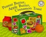 Peanut Butter Apple Butter Cinnamon Toast Food Riddles for You to Guess