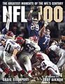 The NFL 100 The Greatest Moments of the NFL's Century