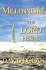 Millennium The Lord Reigns