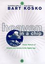 Heaven in a Chip Fuzzy Visions of Science and Society in the Digital Age