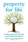 Property for Life Using Property to Plan Your Financial Future