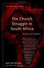 The Church Struggle In South Africa Twentyfifth Anniversary Edition