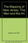 The Mapping of New Jersey The Men and the Art